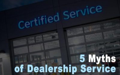 5 Myths of Dealership Service